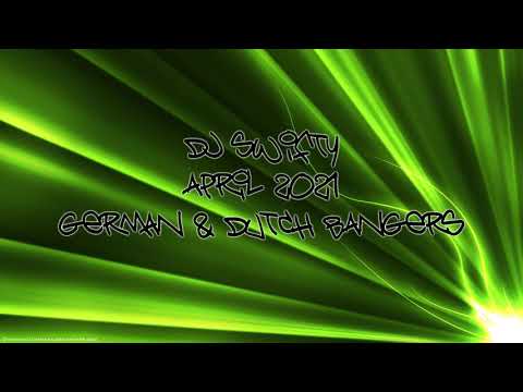 Dj Swifty - April 2021 - German Trance & Dutch Bangers