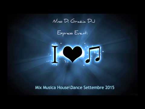 Mix Musica House\Dance Settembre 2015 #33 + TITOLI