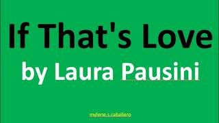 If That's Love by Laura Pausini (Lyrics) - 2002