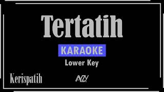 Download lagu Kerispatih - Tertatih (Karaoke) Lower Key | AYZY mp3