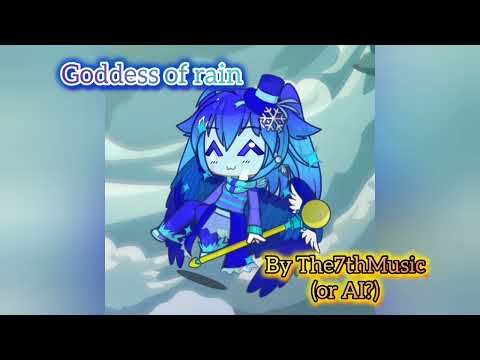 Goddess of rain -The7thMusic(Dogday)