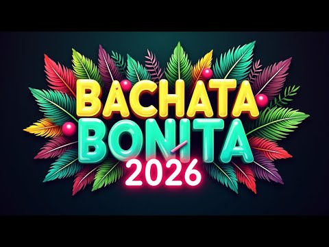 Top 2026 Bachata | Enganchados Románticos | Selección de Oro