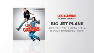 Big Jet Plane - BO Les Gamins