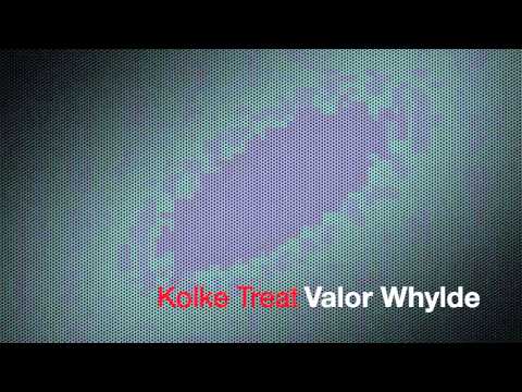 Valor Whylde - Kolke Treat (Ignition Remix)