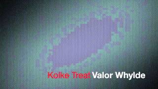 Valor Whylde - Kolke Treat (Ignition Remix)