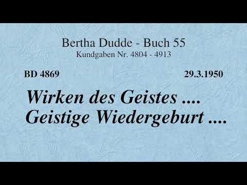 BD 4869 - WIRKEN DES GEISTES .... GEISTIGE WIEDERGEBURT ....