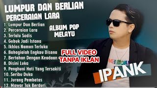 Download lagu Ipank lumpur dan berlian (Ipank) perceraian lara mp3