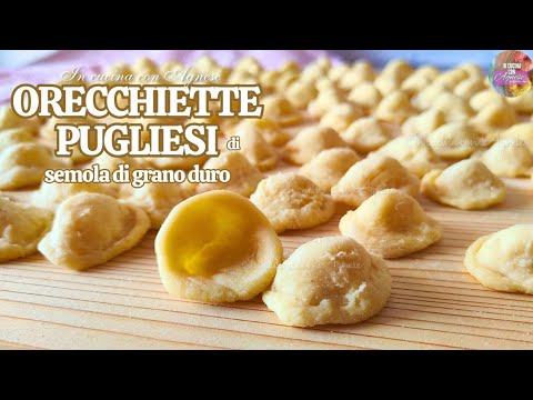 ORECCHIETTE fatte in casa di SEMOLA DI GRANO DURO - ricetta PASTA originale pugliese