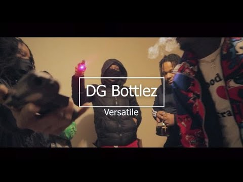 DG Bottlez - "Versatile" ((Official Video)) [prod. by TaeHuncho]