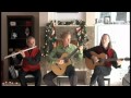 Good King Wenceslas (Two Acoustic Guitars and Flute) - Michael Ryan and Friends