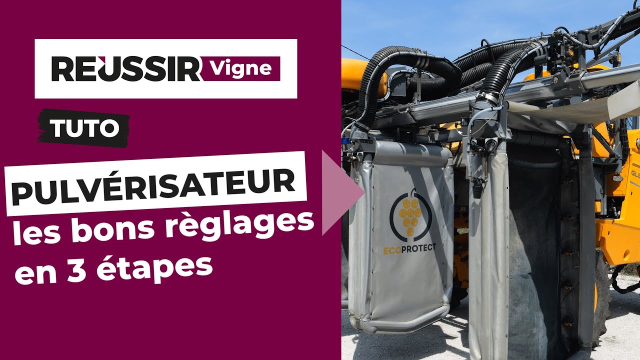 Les 3 étapes pour bien régler son pulvérisateur