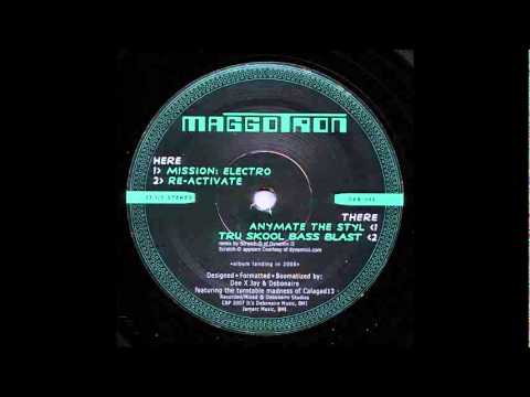 Maggotron - Anymate The Styl (Mission: Electro EP)