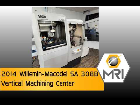 2014 Willemin-Macodel 308B Vertical Machining Centers | Machinery Resources International (1)