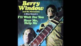 Berry Window & The Movements - I'll Wait For You 1968