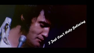 ELVIS PRESLEY - I Just Can&#39;t Help Believing  (Las Vegas 1970)  New Edit 4K