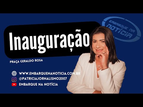 INAUGURAÇÃO PRAÇA GERALDO ROSA