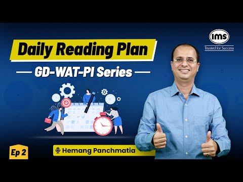 Ep 2 - Daily Reading, Current Affairs, PI Transcripts | GD-WAT-Prep Series by IMS | Hemang