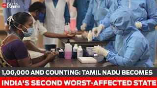 1,00,000 and counting: Tamil Nadu becomes India second worst-affected state | DOWNLOAD THIS VIDEO IN MP3, M4A, WEBM, MP4, 3GP ETC