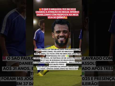 🔥Danielzinho do Mirassol com proposta na mesa veja de quem!😱⚠️