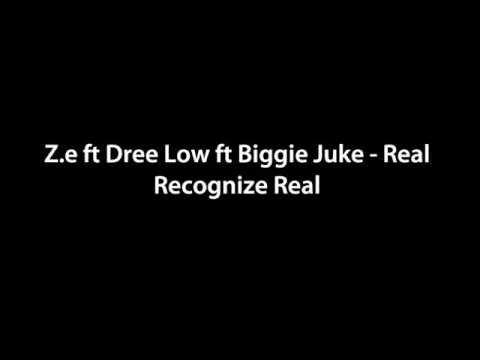 Z.e ft Dree Low - Real Recognize Real(OFFICIALA HD)