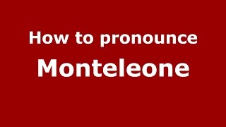 How to pronounce Monteleone