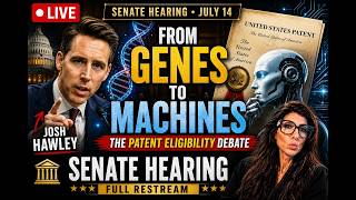 LIVE restream: Who Gets to Own an Invention Josh Hawley & Senate Debate Patent Rights from 7/14/26