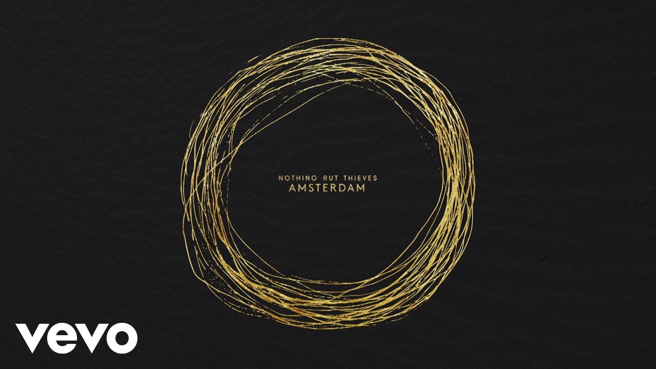 Nothing But Thieves - Amsterdam (Audio) - YouTube
