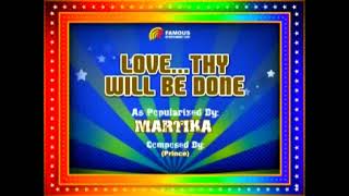 [HQ] LOVE... THY WILL BE DONE? - Martika | Famous | Minus-One Karaoke