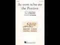 Ac-cent-tchu-ate the Positive (2-Part Choir) - Arranged by Joy Hirokawa