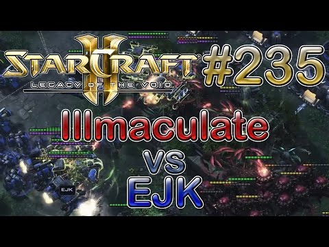 Replay-Cast #235 [Illmaculate (Z) vs EJK (T)] - SC2 LotV