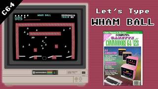 Let’s Type Wham Ball – C64 Pinball from COMPUTE!’s Gazette (1989)