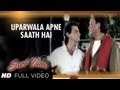 Uparwala Apne Saath Hai Full Song Sirf Tum Kumar Sanu Sameer Sanjay Kapoor Jackie Shroff