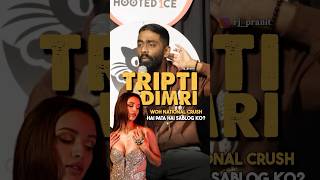 Tripti Dimri | Pranit More | #standup #triptidimri  #shorts #rjpranit