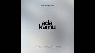 Download lagu Kopi Loewak - Ada Kamu mp3 Download lagu Kopi Loewak - Ada Kamu mp3