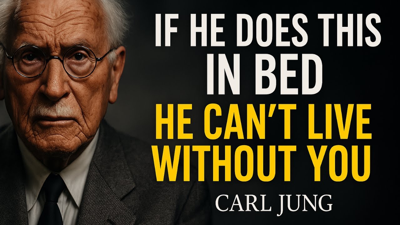 4 Things a Man Does in Bed When He's Deeply in Love | Carl Jung