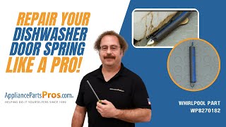 How to Replace Whirlpool/KitchenAid/Maytag Dishwasher Door Spring WP8270182