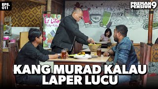 Download lagu Kang Murad Salah Tangkep Maksudnya Cecep - PREMAN PENSIUN 9 | Eps 11 Part 1 mp3