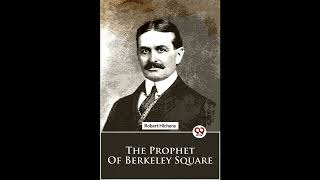 The Prophet Of Berkeley Square Robert Hichens Robert Hichens