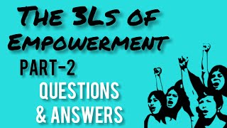 THE THREE Ls OF EMPOWERMENT | QUESTIONS & ANSWERS |ACTIVITY(SPEECH) PART 2 (ലളിതമായി തയ്യാറാക്കിയത്)