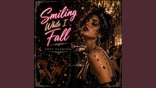 Smiling While I Fall