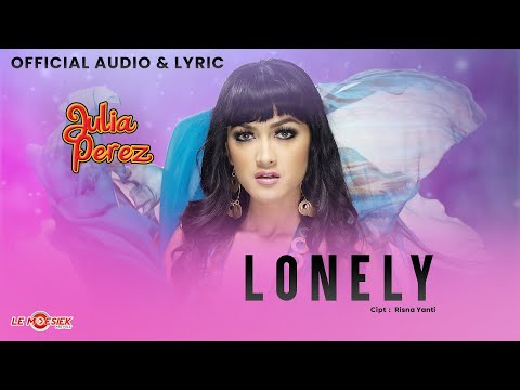 Julia Perez - Lonely (Official Audio & Lyric)