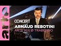 Arnaud Rebotini - ARTE Mix ø Trabendo (2020) - @arteconcert