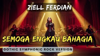 Download lagu Cover 🎶 Ziell Ferdian – Semoga Engkau Bahagia | Symphonic Rock mp3 Download lagu Cover 🎶 Ziell Ferdian – Semoga Engkau Bahagia | Symphonic Rock mp3