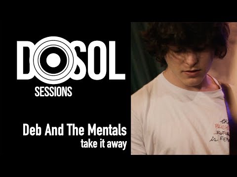 Deb And The Mentals - Take it Away (DoSolTV Sessions)