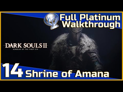 Dark Souls II Full Platinum Walkthrough - 14 - Shrine of Amana
