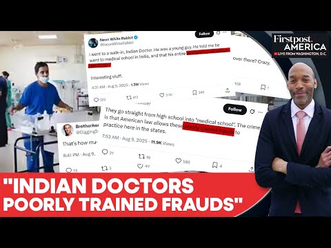 Indian Doctor's $800 Medical Degree Sparks Online Racial Backlash in US | Firstpost America | N18G
