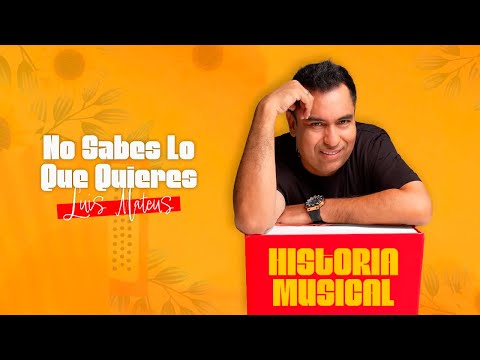 Luis Mateus - No Sabes Lo Que Quieres | Vallenatos con Letra Románticos