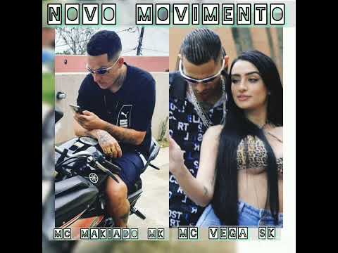 MC MAKIADO MK & MC VEGA SK - Novo Movimento