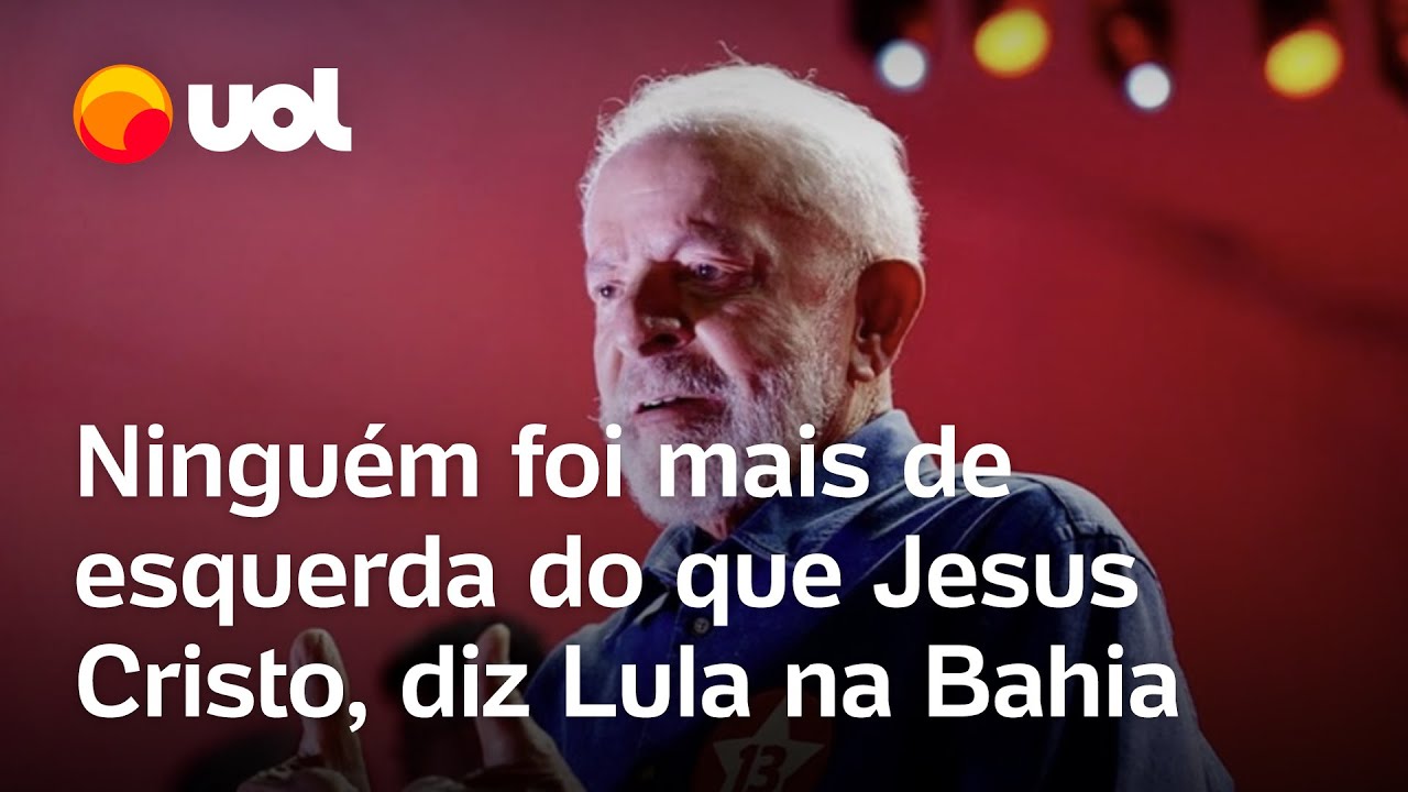 Lula: 'Ninguém foi mais de esquerda do que Jesus Cristo', diz durante comício em Camaçari; vídeo