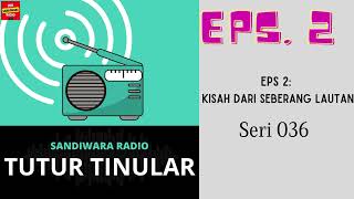 Download lagu TUTUR TINULAR - Seri 036 Episode 2 Kisah dari Seberang Lautan mp3
